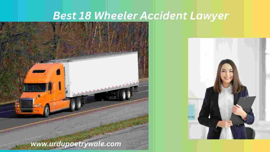 Best 18 Wheeler Accident Lawyer