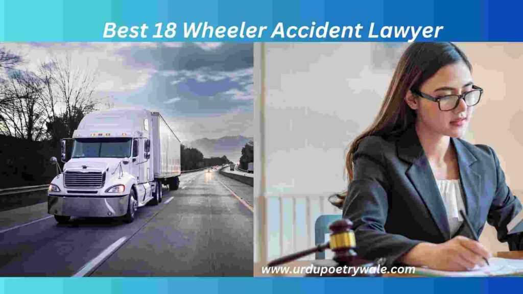 Best 18 Wheeler Accident Lawyer